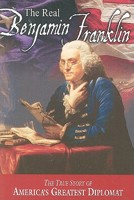 The Real Benjamin Franklin 0880800011 Book Cover