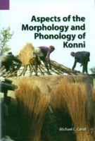 Aspects of the Morphology and Phonology of Konni 1556711840 Book Cover