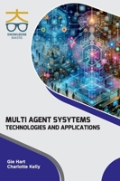 Multi Agent Systems: Technologies and Applications B0F335P94B Book Cover