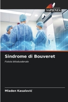 Sindrome di Bouveret: Fistola bilioduodenale 6206248534 Book Cover