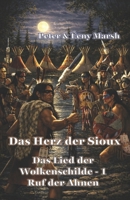 Das Herz der Sioux: Das Lied der Wolkenschilde - 1 - Ruf der Ahnen (German Edition) 3947488904 Book Cover