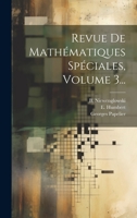 Revue de Math�matiques Sp�ciales, Volume 3... 1022324438 Book Cover