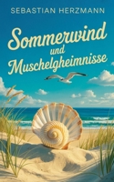 Sommerwind und Muschelgeheimnisse (German Edition) B0FKLBCL3L Book Cover