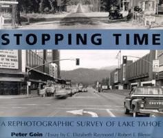 Stopping Time: A Rephotographic Survey of Lake Tahoe 0826312853 Book Cover