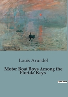 Motor Boat Boys Among the Florida Keys 1023235625 Book Cover