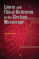 Linear and Chiral Dichroism in the Electron Microscope 9814267481 Book Cover