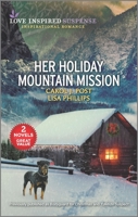 Her Holiday Mountain Mission: Bodyguard for Christmas / Yuletide Suspect 1335230947 Book Cover