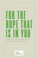 For the Hope that is In You: Christian Apologetics & the Biblical Story of Reality 1989169031 Book Cover