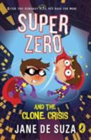 SuperZero and the Clone Crisis 0143427881 Book Cover