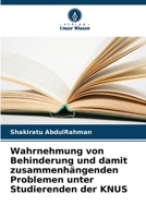 Wahrnehmung von Behinderung und damit zusammenhängenden Problemen unter Studierenden der KNUS (German Edition) 6208543312 Book Cover