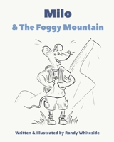 Milo & The Foggy Mountain B08R4953P6 Book Cover