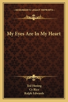 My Eyes Are In My Heart 1163823619 Book Cover
