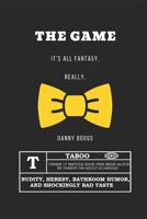 The Game: It's All Fantasy. Really. 1717714811 Book Cover