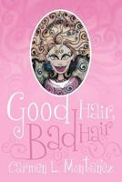 Good Hair, Bad Hair 1469163594 Book Cover