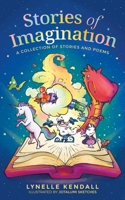 Stories of Imagination: A Collection of Stories and Poems 097564890X Book Cover
