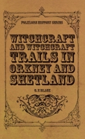 Witchcraft and Witchcraft Trials in Orkney and Shetland 1445520257 Book Cover