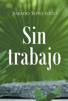 Sin trabajo 1662497121 Book Cover