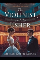THE VIOLINIST AND THE USHER: LOVE AT FIRST SIGHT B0GYSZBV2C Book Cover