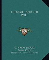 Thought And The Will 1425361714 Book Cover