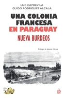 Una colonia francesa en Paraguay: Nueva Burdeos (Tanteando al elefante) 6316503180 Book Cover