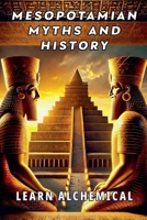 Mesopotamian Myths and History (Legends, Gods, and Heroes) B0DRZ8QQYS Book Cover