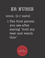 ER Nurse 2020 - 2021 Monthly Planner: January 2020 - December 2021 - Notebook, Weekly Calendar and Organizer - Vertical Pages - Dated With To Do List & Notes Pages (Definition, Humor) 1710514175 Book Cover