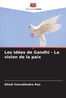 Les idées de Gandhi - La vision de la paix (French Edition) 6208840783 Book Cover
