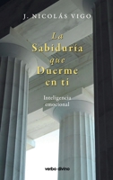 La sabiduría que duerme en ti (Spanish Edition) 8490739099 Book Cover
