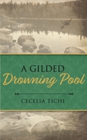 A Gilded Drowning Pool B0C118ZCX3 Book Cover