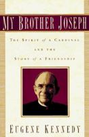My Brother Joseph: The Spirit of a Cardinal and the Story of a Friendship 0312171188 Book Cover