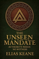 The Unseen Mandate (The Rourke Correlation) B0H31L6V4Y Book Cover