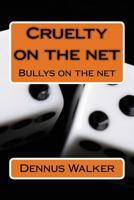 Cruelty on the net 1523244941 Book Cover