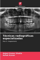 Técnicas radiográficas especializadas (Portuguese Edition) 6207560566 Book Cover