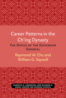 Career Patterns in the Ch'Ing Dynasty 0892640561 Book Cover