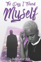 The Day I Found Myself 1948605465 Book Cover