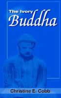 The Ivory Buddha 1418488186 Book Cover