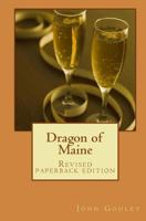 Dragon of Maine: Revised Paperback Edition 1544802161 Book Cover