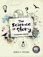 The Science of Story Journal 0648820343 Book Cover