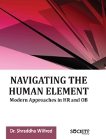 Navigating the Human Element: Modern Approaches in HR and OB 1779564821 Book Cover