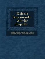 Galerie Suermondt AIX-La-Chapelle... 1249635829 Book Cover