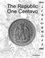 The Republic One Centavo 0557319730 Book Cover