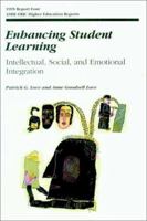 Enhancing Student Learning: Intellectual, Social and Emotional Integration (J-B ASHE Higher Education Report Series (AEHE)) 1878380680 Book Cover