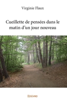 Cueillette de pensées dans le matin d'un jour nouveau (French Edition) 2332901213 Book Cover