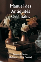 Manuel des Antiquités Orientales (French Edition) 9359947431 Book Cover