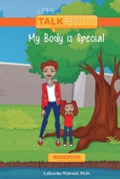 My Body Is Special Workbook 1543917534 Book Cover