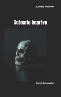 Scénario imprévu: Nouvelles inédites 1726613151 Book Cover