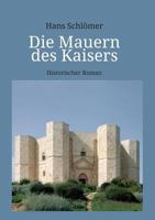 Die Mauern des Kaisers 374690174X Book Cover