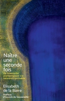 Naître une seconde fois (French Edition) B07KM3HD32 Book Cover