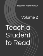 Teach a Student to Read: Volume 2 B08BVWTG49 Book Cover