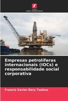 Empresas petrolíferas internacionais (IOCs) e responsabilidade social corporativa (Portuguese Edition) 6209539130 Book Cover